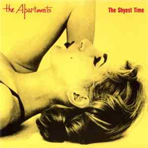 The Apartments - The Shyest Time Mp3