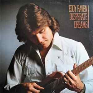 Eddy Raven - Desperate Dreams Mp3