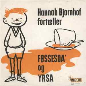 Hannah Bjarnhof - Føssesda' Og Yrsa Mp3