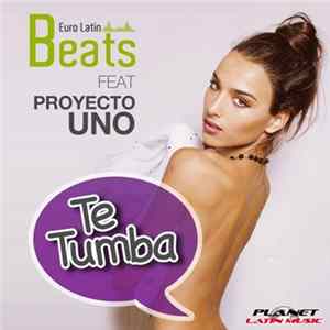 Euro Latin Beats Feat. Proyecto Uno - Te Tumba Mp3