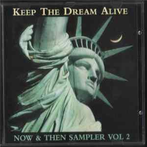 Various - Keep The Dream Alive Now & Then Sampler Vol. 2 Mp3