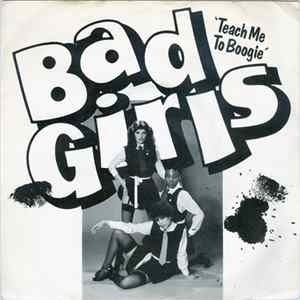 Bad Girls - Teach Me To Boogie Mp3