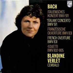 Bach, Blandine Verlet - "Italian Concerto" · French Overture · 4 Duetti Mp3