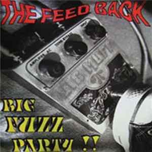 The Feed Back - Big Fuzz Party Mp3