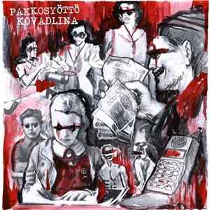 Pakkosyöttö, Kovadlina - Pakkosyöttö / Kovadlina Mp3