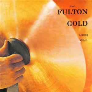 Various - The Fulton Gold Series Vol. I Mp3