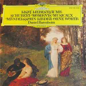 Liszt, Schubert, Mendelssohn, Daniel Barenboim - Liebesträume / Moment Musicaux / Lieder Ohne Worte Mp3