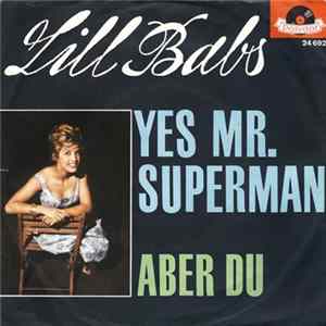 Lill Babs - Yes Mr. Superman / Aber Du Mp3
