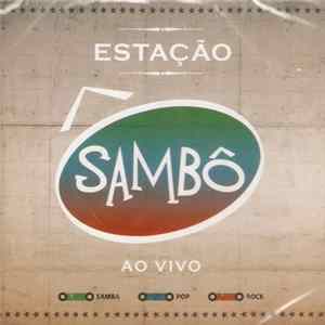 Sambô - Estação Sambô Ao Vivo Mp3