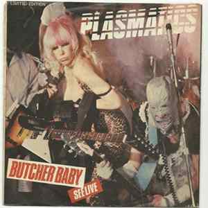Plasmatics - Butcher Baby Mp3