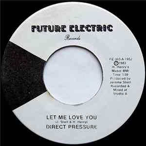 Direct Pressure - Let Me Love You Mp3