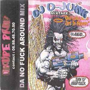 Dj D-Junk - Da No Fuck Around Mix Mp3