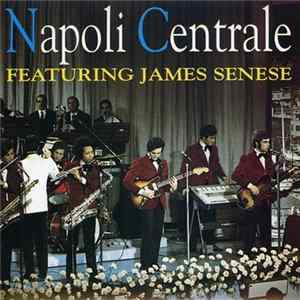 Napoli Centrale - Napoli Centrale Featuring James Senese Mp3