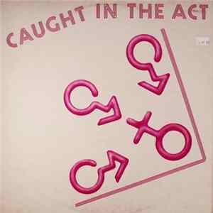Caught In The Act - Caught In The Act Mp3