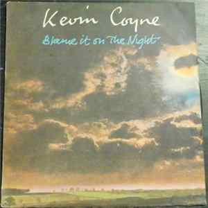 Kevin Coyne - Blame It On The Night Mp3