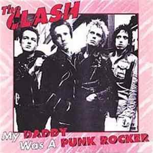 The Clash - My Daddy Was A Punk Rocker Mp3