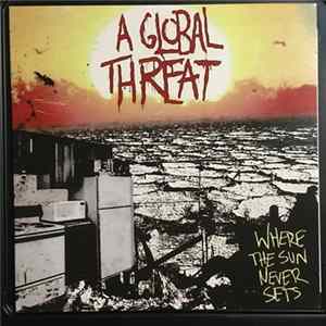 A Global Threat - Where The Sun Never Sets Mp3