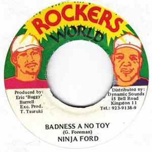 Ninja Ford - Badness A No Toy Mp3