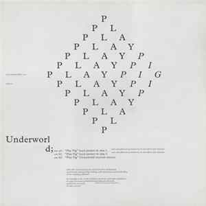 Underworld - Play Pig Mp3