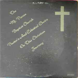 The Mt. Paran Baptist Church Pastor's And Celestial Choirs - On This Christian Journey Mp3