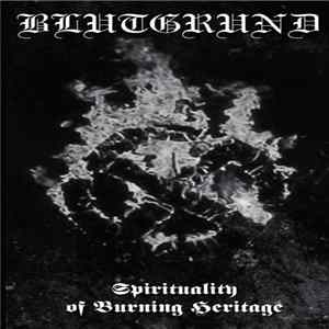 Blutgrund - Spirituality of Burning Heritage Mp3
