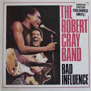 The Robert Cray Band - Bad Influence Mp3