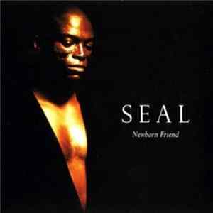 Seal - Newborn Friend Mp3