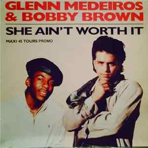 Glenn Medeiros Featuring Bobby Brown - She Ain't Worth It Mp3