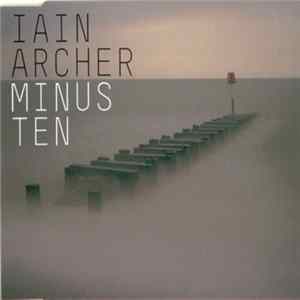 Iain Archer - Minus Ten Mp3