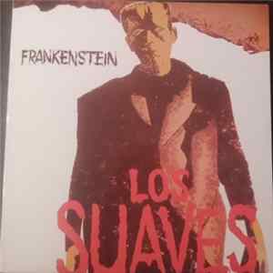 Los Suaves - Frankenstein Mp3