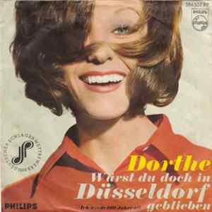 Dorthe - Wärst Du Doch In Düsseldorf Geblieben Mp3
