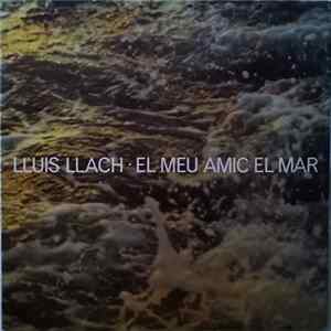 Lluis Llach - El Meu Amic El Mar Mp3