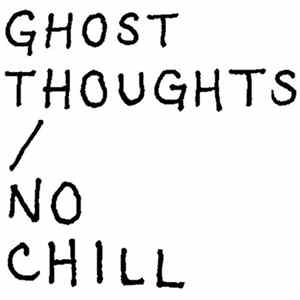 Ghost Thoughts - No Chill Mp3
