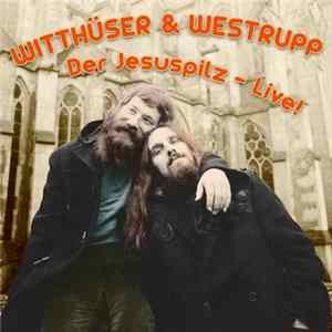 Witthüser & Westrupp - Der Jesuspilz - Live! Mp3