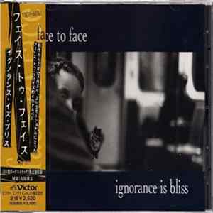 Face To Face - Ignorance Is Bliss Mp3