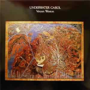 Veryan Weston - Underwater Carol Mp3