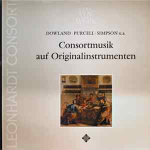 Dowland • Purcell • Simpson - Leonhardt Consort - Consortmusik Auf Originalinstrumenten Mp3