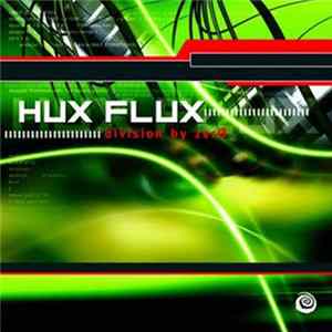 Hux Flux - Division By Zero Mp3
