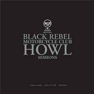 Black Rebel Motorcycle Club - Howl Sessions Vol. 1 Mp3