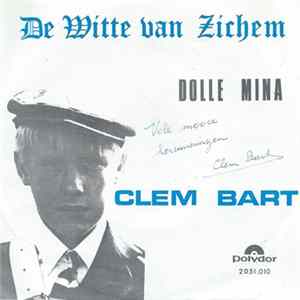 Clem Bart - De Witte Van Zichem / Dolle Mina Mp3