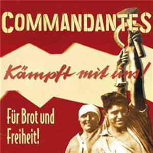 Commandantes - Für Brot Und Freiheit! Mp3