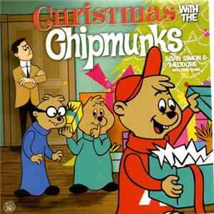 The Chipmunks - Christmas With The Chipmunks Alvin, Simon & Theodore With David Seville Mp3