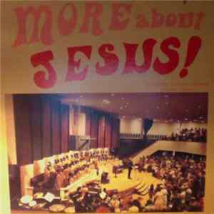Riverside Chapel Choir - More About Jesus! Mp3