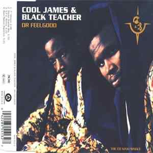 Cool James & Black Teacher - Dr Feelgood Mp3