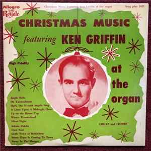 Ken Griffin - Christmas Music, Featuring Ken Griffin At The Organ Mp3