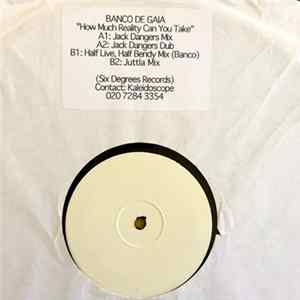 Banco De Gaia - How Much Reality Can You Take? Mp3