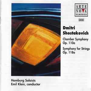 Dmitri Shostakovich, Emil Klein, Hamburg Soloists - Chamber Symphony Op. 110a / Symphony For Strings Op. 118a Mp3