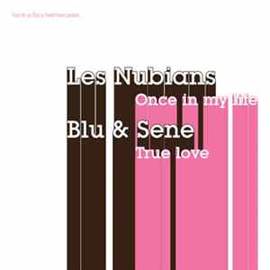 Les Nubians / Blu & Sene - Once In My Life / True Love Mp3