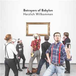 Betrayers Of Babylon - Herzlich Willkommen Mp3