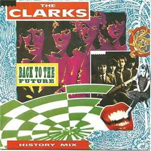 The Clarks - Back To The Future - The History Mix Mp3